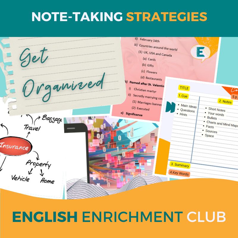 Note-taking strategies: A collage of various note-taking techniques with "Get organized" written on a scrap of notepaper in the top right corner and "English Enrichment Club" on an orange wave at the bottom.